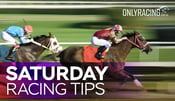 Saturday Racing Tips