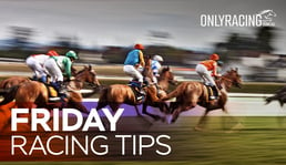 Friday Racing Tips