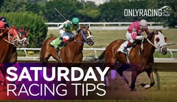 Saturday Racing Tips